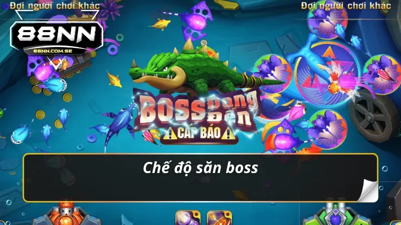 Chế độ săn boss vạn người mê trong bắn cá zui 